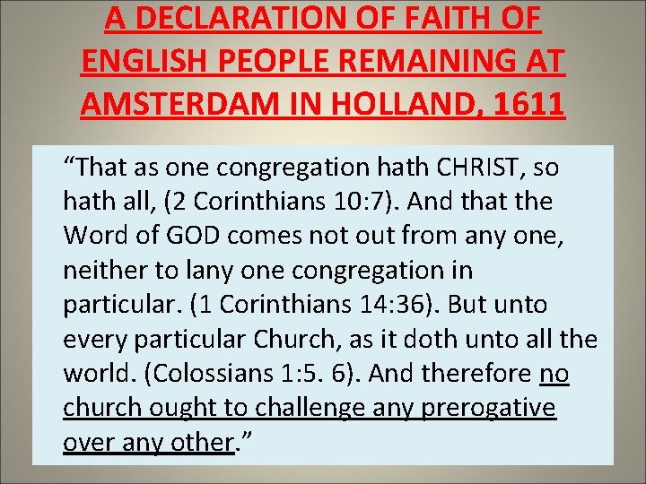 A DECLARATION OF FAITH OF ENGLISH PEOPLE REMAINING AT AMSTERDAM IN HOLLAND, 1611 “That