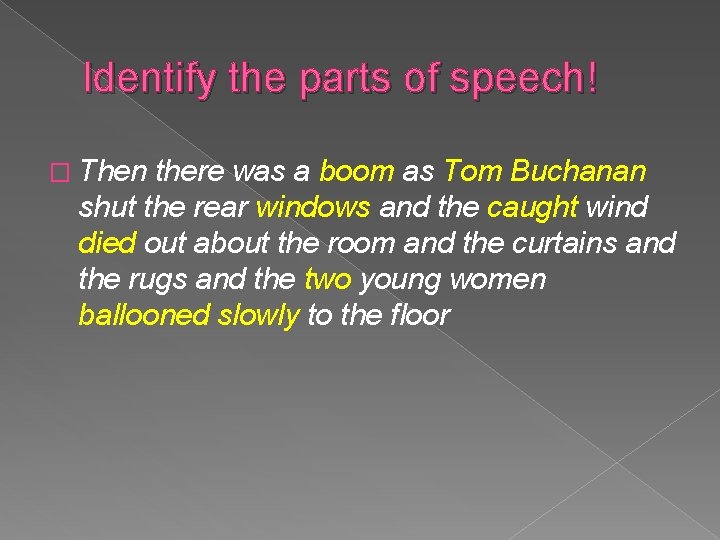 Understanding Parts of Speech What words DO Jabberwocky