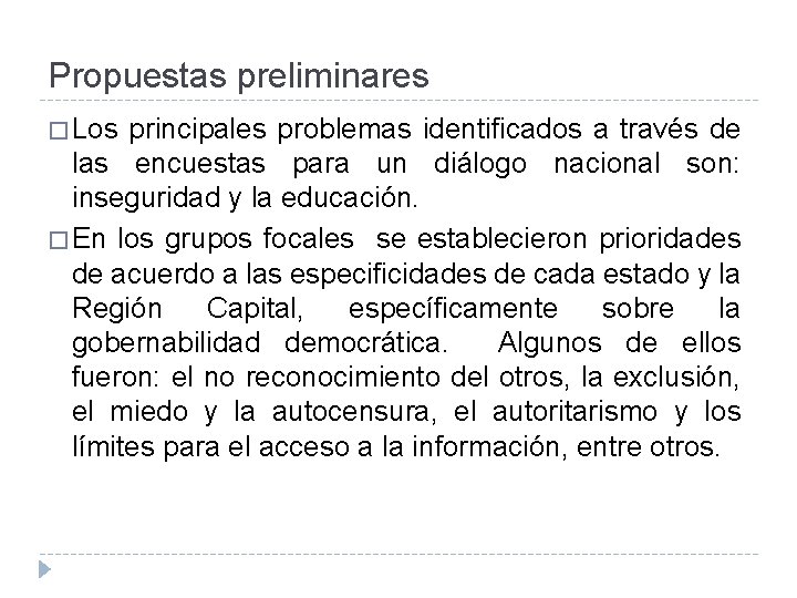 Propuestas preliminares � Los principales problemas identificados a través de las encuestas para un