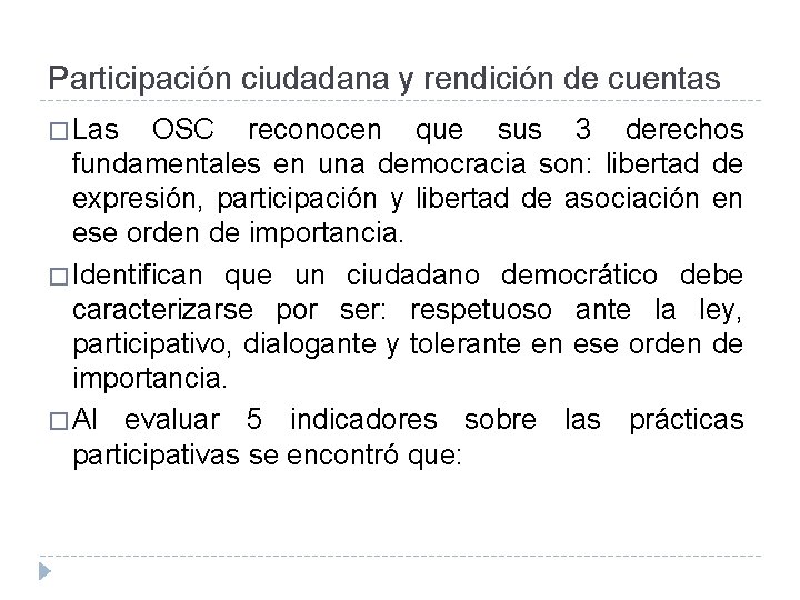 Participación ciudadana y rendición de cuentas � Las OSC reconocen que sus 3 derechos