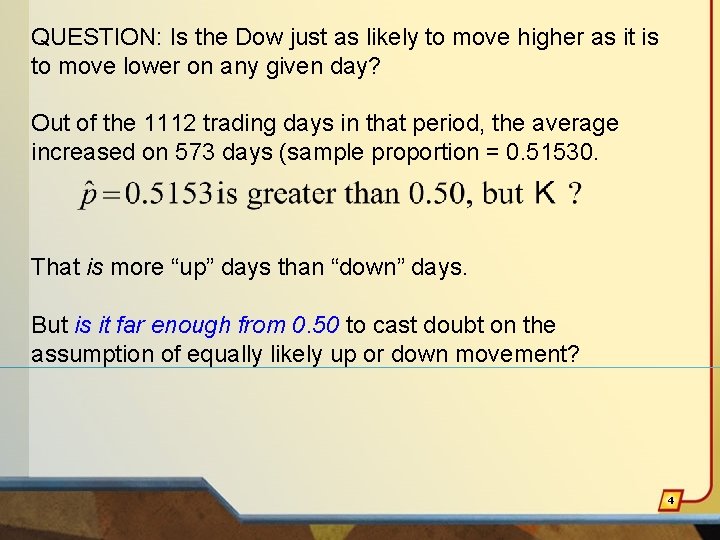 QUESTION: Is the Dow just as likely to move higher as it is to