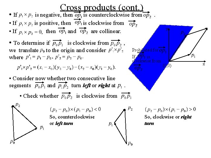 • If Cross products (cont. ) is negative, then is positive, then and • If Cross products (cont. ) is negative, then is positive, then and