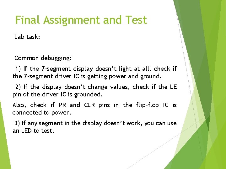 Final Assignment and Test Lab task: Common debugging: 1) If the 7 -segment display