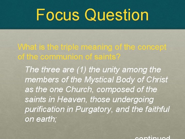 Focus Question What is the triple meaning of the concept of the communion of