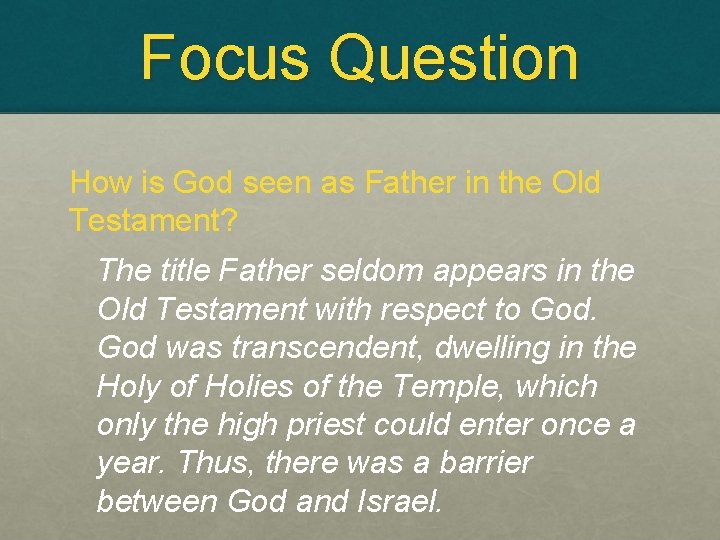 Focus Question How is God seen as Father in the Old Testament? The title