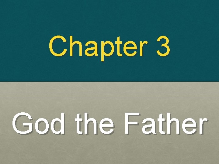 Chapter 3 God the Father 