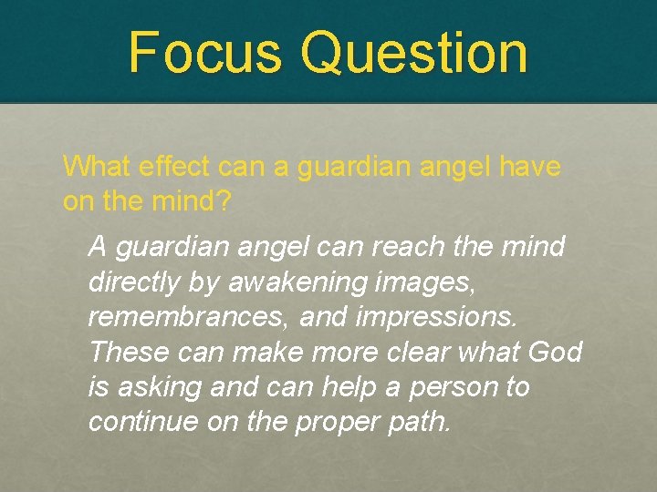 Focus Question What effect can a guardian angel have on the mind? A guardian