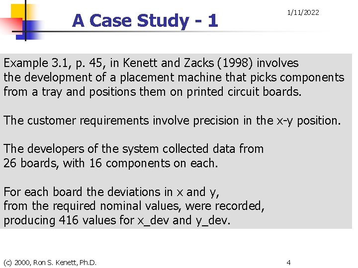 A Case Study - 1 1/11/2022 Example 3. 1, p. 45, in Kenett and