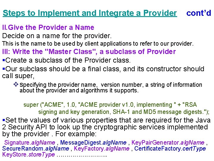 Steps to Implement and Integrate a Provider cont’d II. Give the Provider a Name