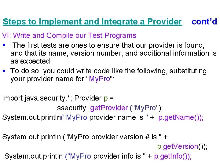 Steps to Implement and Integrate a Provider cont’d VI: Write and Compile our Test