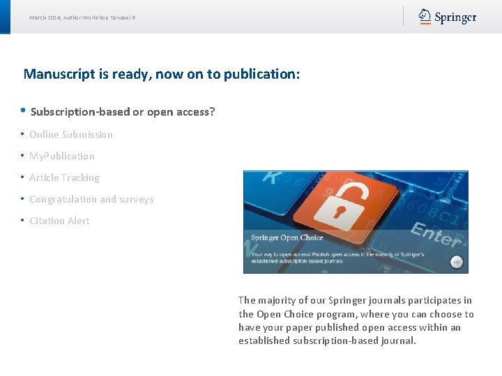 March 2014, Author Workshop Taiwan| 9 Manuscript is ready, now on to publication: •