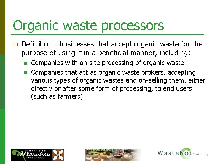 Organic waste processors p Definition - businesses that accept organic waste for the purpose