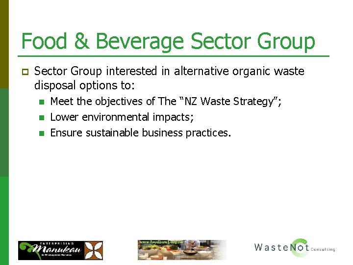 Food & Beverage Sector Group p Sector Group interested in alternative organic waste disposal