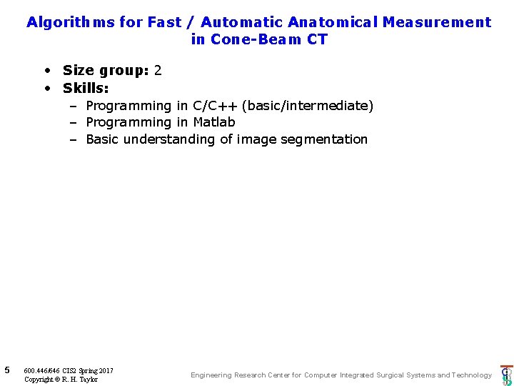 Algorithms for Fast / Automatic Anatomical Measurement in Cone-Beam CT • Size group: 2