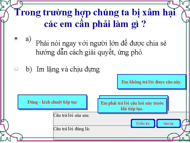 Trong trường hợp chúng ta bị xâm hại các em cần phải làm gì