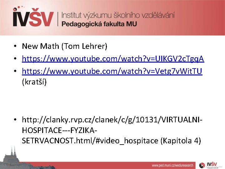  • New Math (Tom Lehrer) • https: //www. youtube. com/watch? v=UIKGV 2 c.