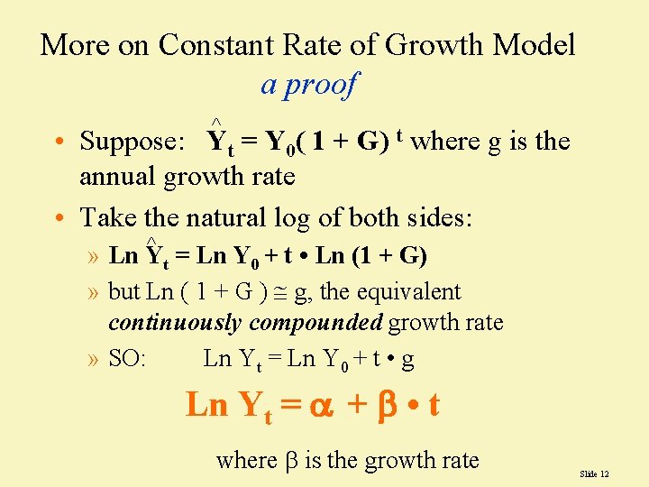 More on Constant Rate of Growth Model a proof ^ • Suppose: Yt =