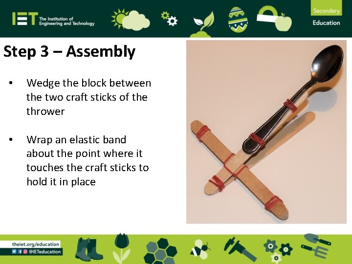 Step 3 – Assembly • Wedge the block between the two craft sticks of