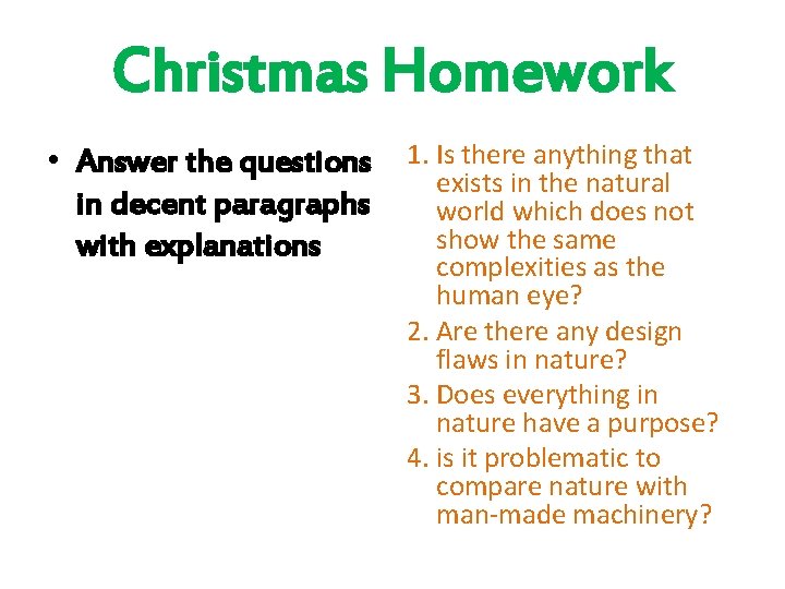 Christmas Homework • Answer the questions in decent paragraphs with explanations 1. Is there