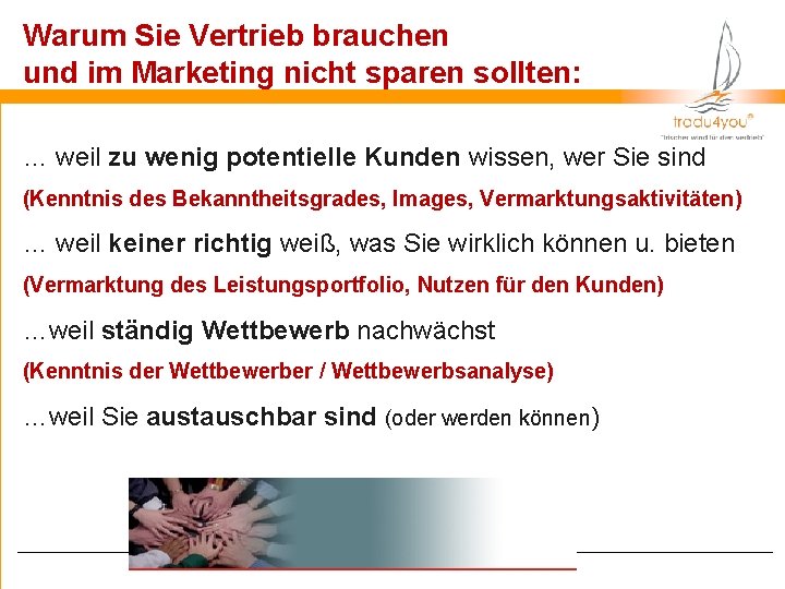 Warum Sie Vertrieb brauchen und im Marketing nicht sparen sollten: … weil zu wenig