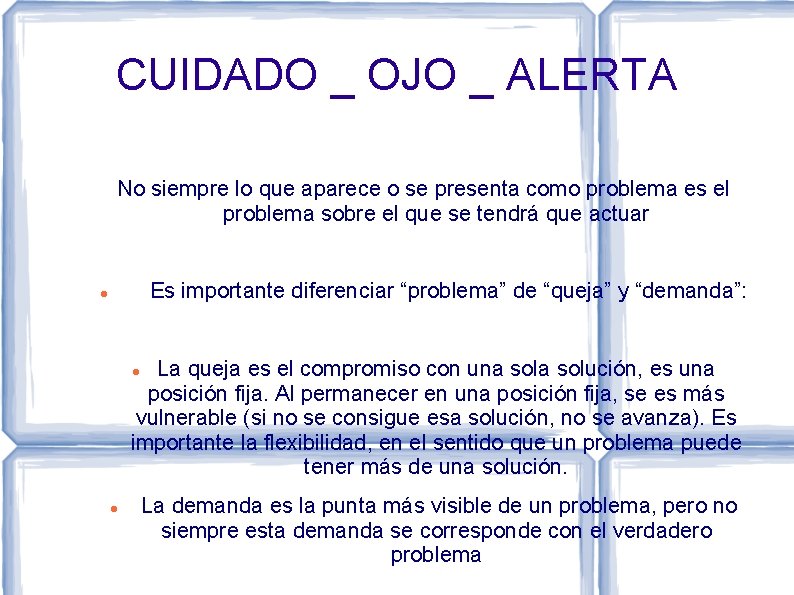 CUIDADO _ OJO _ ALERTA No siempre lo que aparece o se presenta como