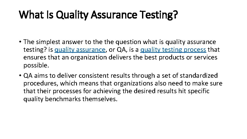 What Is Quality Assurance Testing? • The simplest answer to the question what is