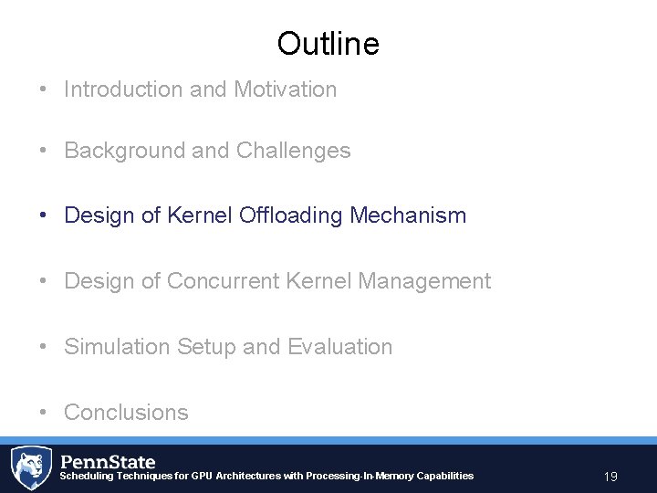 Outline • Introduction and Motivation • Background and Challenges • Design of Kernel Offloading
