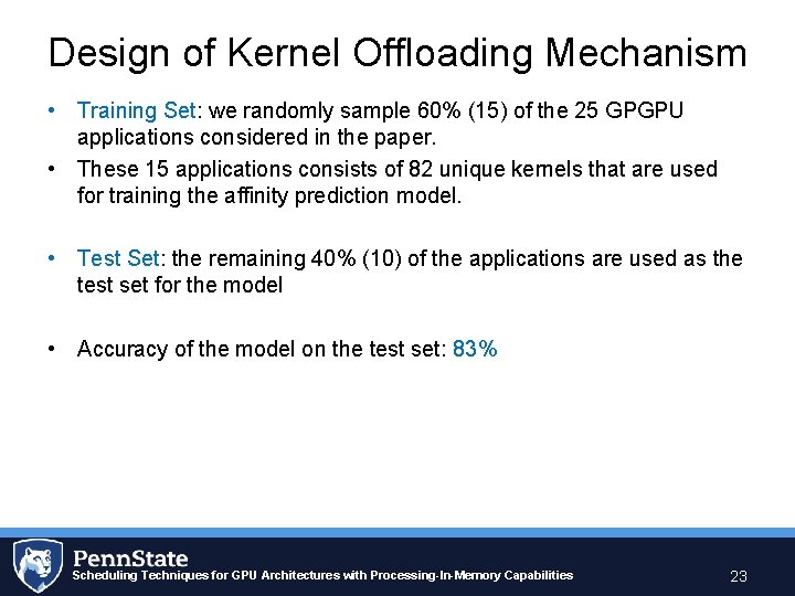 Design of Kernel Offloading Mechanism • Training Set: we randomly sample 60% (15) of