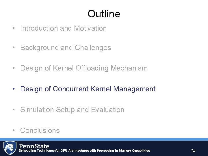 Outline • Introduction and Motivation • Background and Challenges • Design of Kernel Offloading