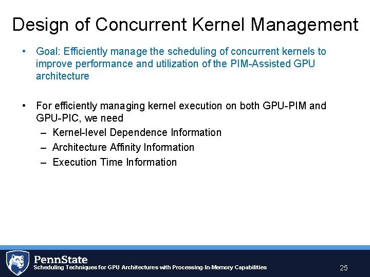 Design of Concurrent Kernel Management • Goal: Efficiently manage the scheduling of concurrent kernels