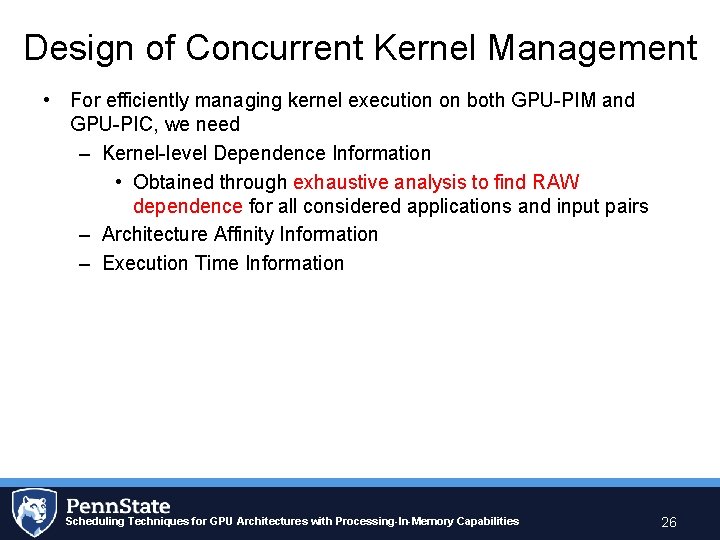 Design of Concurrent Kernel Management • For efficiently managing kernel execution on both GPU-PIM