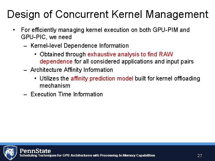 Design of Concurrent Kernel Management • For efficiently managing kernel execution on both GPU-PIM