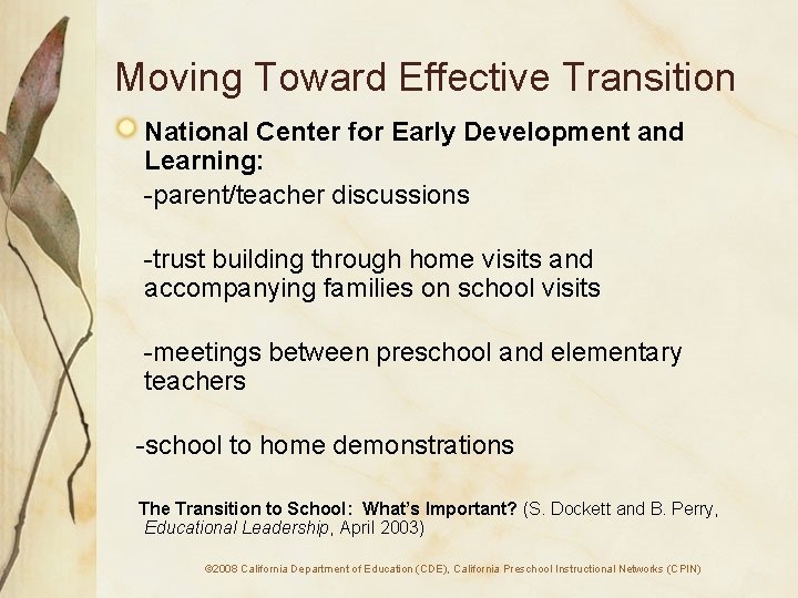 Moving Toward Effective Transition National Center for Early Development and Learning: -parent/teacher discussions -trust