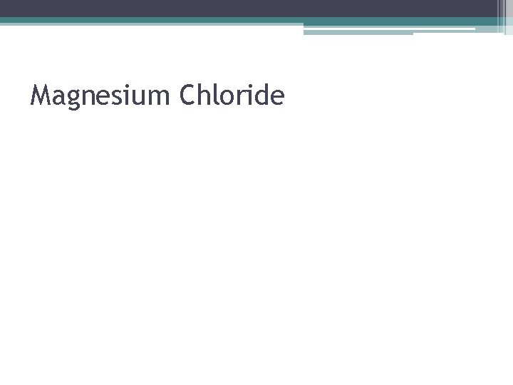 Magnesium Chloride 