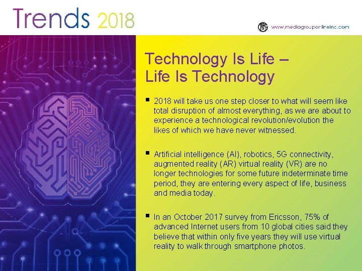 Technology Is Life – Life Is Technology § 2018 will take us one step
