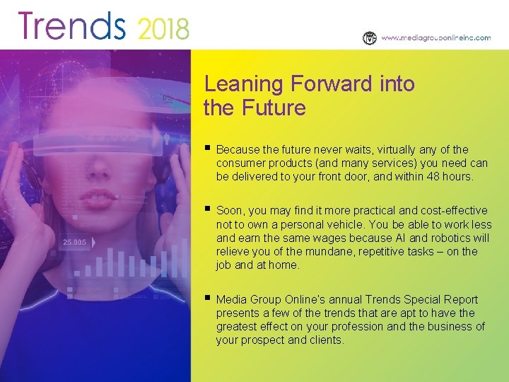 Leaning Forward into the Future § Because the future never waits, virtually any of