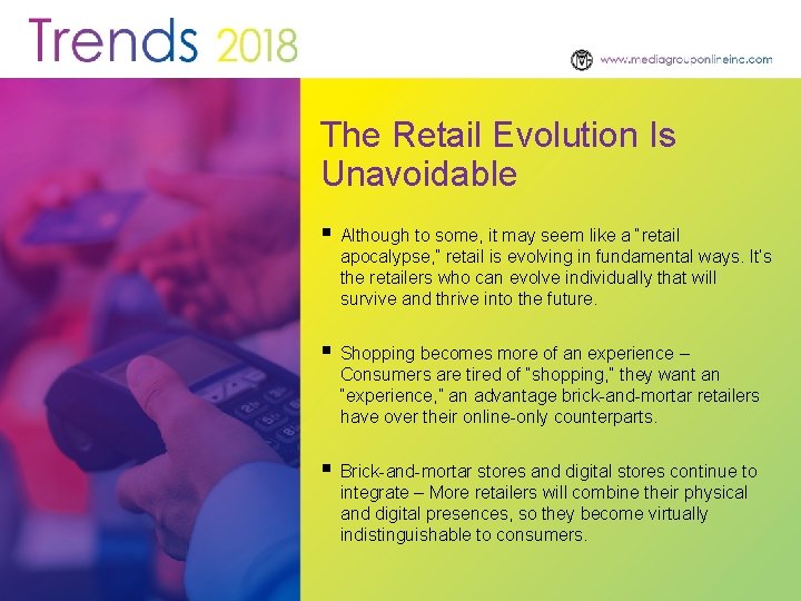 The Retail Evolution Is Unavoidable § Although to some, it may seem like a