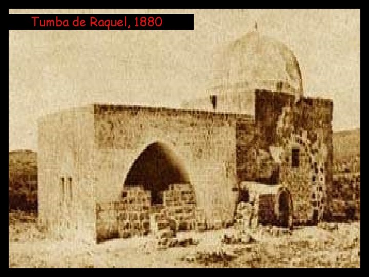Tumba de Raquel, 1880 