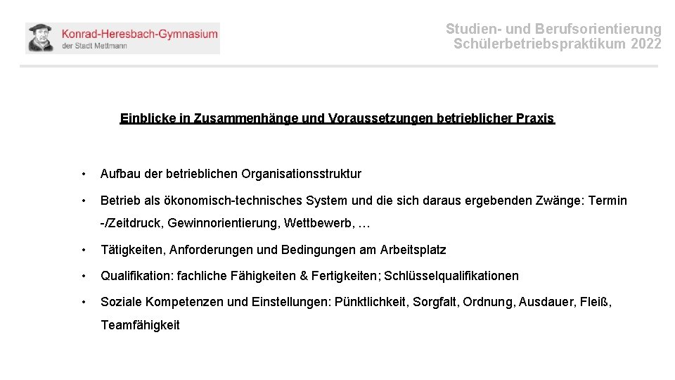 Studien- und Berufsorientierung Schülerbetriebspraktikum 2022 Einblicke in Zusammenhänge und Voraussetzungen betrieblicher Praxis • Aufbau