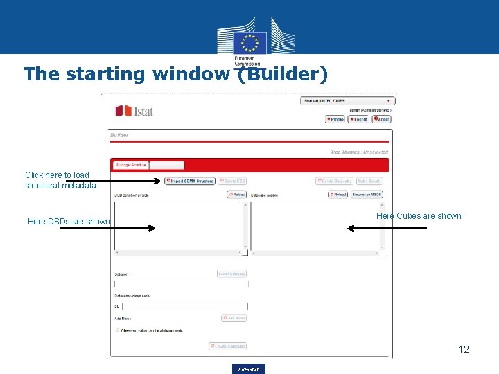 The starting window (Builder) Click here to load structural metadata Here Cubes are shown