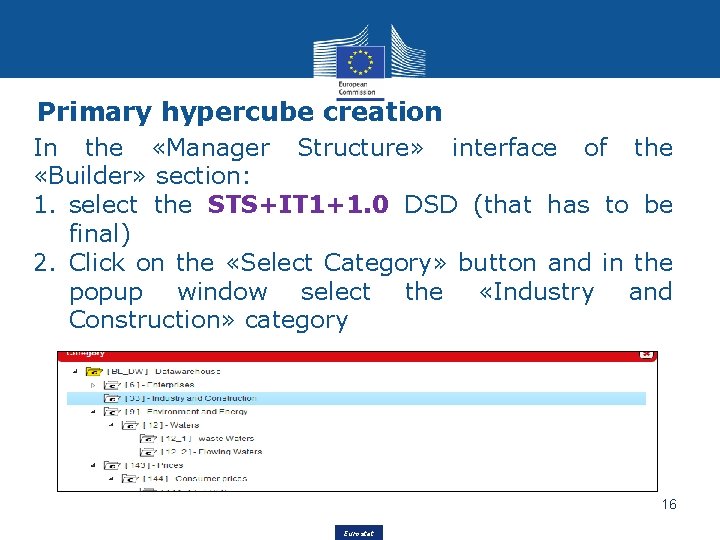 Primary hypercube creation In the «Manager Structure» interface of the «Builder» section: 1. select