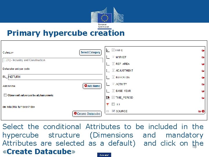 Primary hypercube creation Select the conditional Attributes to be included in the hypercube structure