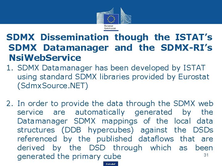 SDMX Dissemination though the ISTAT’s SDMX Datamanager and the SDMX-RI’s Nsi. Web. Service 1.