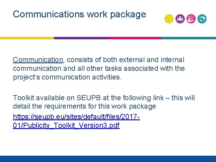 Communications work package Communication, consists of both external and internal communication and all other