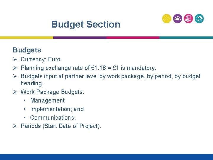 Budget Section Budgets Ø Currency: Euro Ø Planning exchange rate of € 1. 18