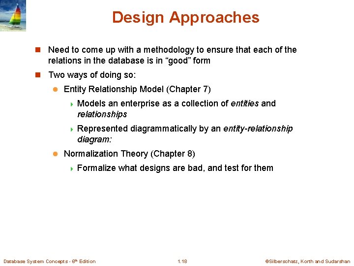 Design Approaches n Need to come up with a methodology to ensure that each Design Approaches n Need to come up with a methodology to ensure that each