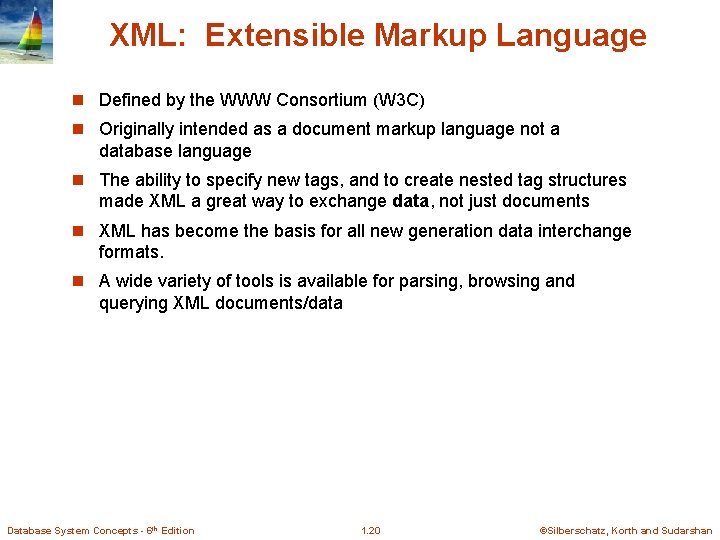 XML: Extensible Markup Language n Defined by the WWW Consortium (W 3 C) n XML: Extensible Markup Language n Defined by the WWW Consortium (W 3 C) n