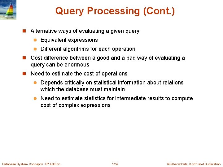Query Processing (Cont. ) n Alternative ways of evaluating a given query l Equivalent Query Processing (Cont. ) n Alternative ways of evaluating a given query l Equivalent