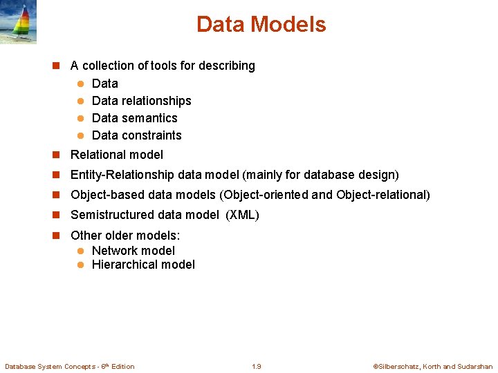 Data Models n A collection of tools for describing Data l Data relationships l Data Models n A collection of tools for describing Data l Data relationships l