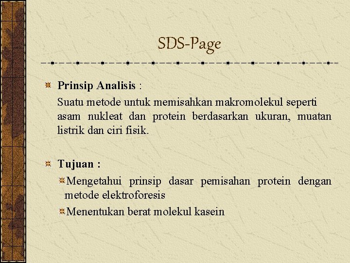 SDS-Page Prinsip Analisis : Suatu metode untuk memisahkan makromolekul seperti asam nukleat dan protein